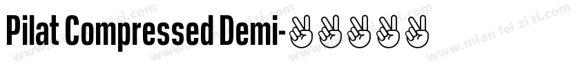 Pilat Compressed Demi字体转换